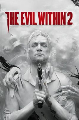  The Evil Within 2: 心を揺さぶるホラー体験と壮大なストーリーテリング！